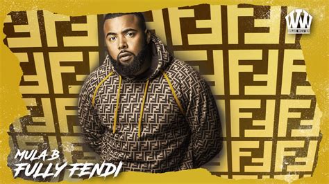 mula b fully fendi bpm|Fully Fendi — Mula B .